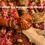 Marriage Certificate Attestation| MEA Apostille