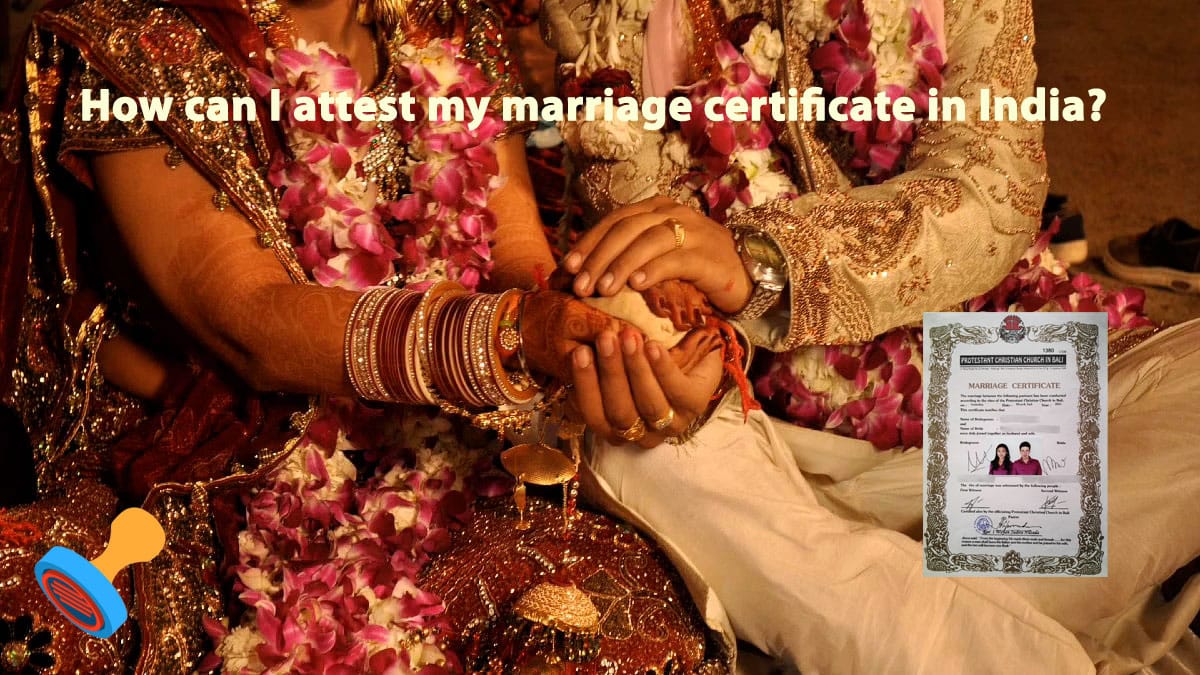 Marriage Certificate Attestation| MEA Apostille